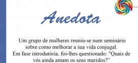 Anedota: Pois, e as Mulheres Sempre a Queixar-se dos Homens…